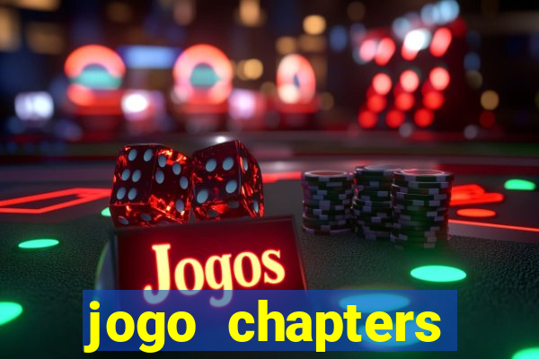 jogo chapters diamantes infinitos